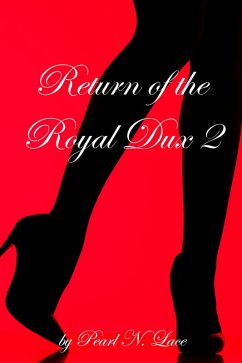 Return of The Royal Dux 2 (Homewrecker and Cheating, #23) (eBook, ePUB) - Lace, Pearl N.
