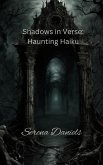 Shadows in Verse: Haunting Haiku (eBook, ePUB) Shadows in Verse: Haunting Haiku (eBook, ePUB)