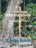 Mortos Vivos - Die lebenden Toten (eBook, ePUB)