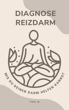 Diagnose Reizdarm (eBook, ePUB) - M., Paul
