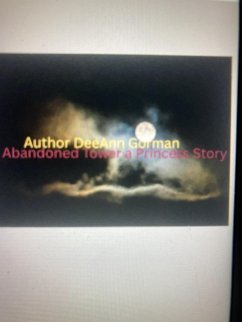 Cover The Abandon Tower, A Princess Story (eBook, ePUB)