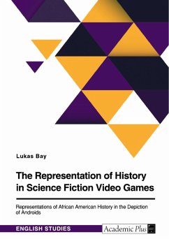 The Representation of History in Science Fiction Video Games (eBook, PDF) The Representation of History in Science Fiction Video Games (eBook, PDF)