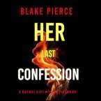 Her Last Confession (A Rachel Gift FBI Suspense Thriller—Book 17) (MP3-Download)