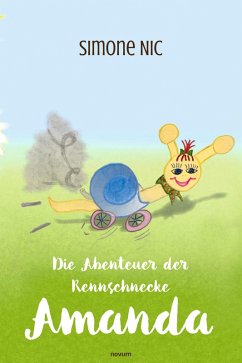 Die Abenteuer der Rennschnecke Amanda (eBook, ePUB)