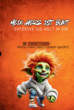 Cover Mein Herz ist bunt - Entdecke die Welt in Dir!