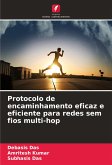 Protocolo de encaminhamento eficaz e eficiente para redes sem fios multi-hop Protocolo de encaminhamento eficaz e eficiente para redes sem fios multi-hop
