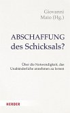Abschaffung des Schicksals?