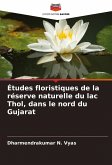 Études floristiques de la réserve naturelle du lac Thol, dans le nord du Gujarat
