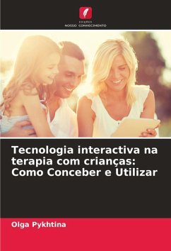 Cover Tecnologia interactiva na terapia com crianças: Como Conceber e Utilizar