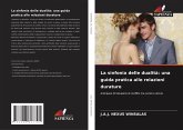 La sinfonia delle dualità: una guida pratica alle relazioni durature La sinfonia delle dualità: una guida pratica alle relazioni durature