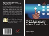 Ekstrakcja danych oparta na ontologii w tre¿ciach zwi¿zanych ze stypendium Ekstrakcja danych oparta na ontologii w tre¿ciach zwi¿zanych ze stypendium