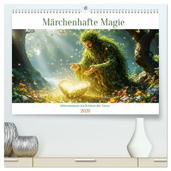 Märchenhafte Magie - Jahresmonate im Zeichen der Natur (hochwertiger Premium Wandkalender 2026 DIN A2 quer), Kunstdruck in Hochglanz