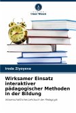 Wirksamer Einsatz interaktiver pädagogischer Methoden in der Bildung Wirksamer Einsatz interaktiver pädagogischer Methoden in der Bildung