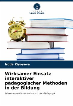 Cover Wirksamer Einsatz interaktiver pädagogischer Methoden in der Bildung
