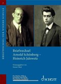 Briefwechsel Arnold Schönberg - Heinrich Jalowetz Briefwechsel Arnold Schönberg - Heinrich Jalowetz