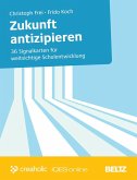 Zukunft antizipieren Zukunft antizipieren