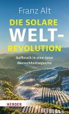Die solare Weltrevolution Die solare Weltrevolution