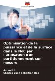 Optimisation de la puissance et de la surface dans le NoC par l'utilisation d'un partitionnement sur mesure