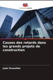 Causes des retards dans les grands projets de construction