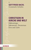 Christsein in Kirche und Welt Christsein in Kirche und Welt