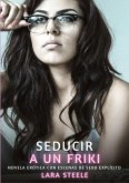 Seducir a un Friki Seducir a un Friki
