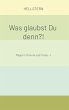 Was glaubst Du denn?! - Bild 1