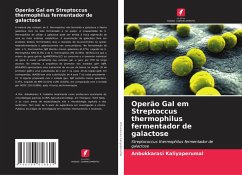 Operão Gal em Streptoccus thermophilus fermentador de galactose - Kaliyaperumal, Anbukkarasi Operão Gal em Streptoccus thermophilus fermentador de galactose - Kaliyaperumal, Anbukkarasi
