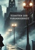 Schatten der Vergangenheit Schatten der Vergangenheit