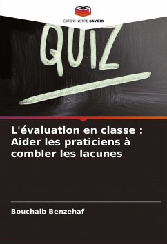 L'évaluation en classe : Aider les praticiens à combler les lacunes - Benzehaf, Bouchaib