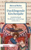 Das klingende Kirchenjahr Das klingende Kirchenjahr
