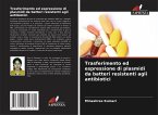 Trasferimento ed espressione di plasmidi da batteri resistenti agli antibiotici Trasferimento ed espressione di plasmidi da batteri resistenti agli antibiotici