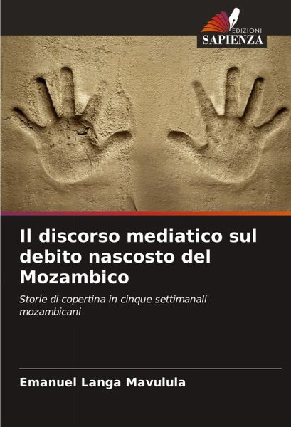 Il discorso mediatico sul debito nascosto del Mozambico Il discorso mediatico sul debito nascosto del Mozambico