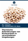 Thermische Anforderungen von Kichererbsen in verschiedenen Umgebungen Thermische Anforderungen von Kichererbsen in verschiedenen Umgebungen