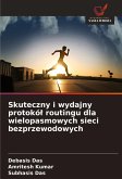 Skuteczny i wydajny protokó¿ routingu dla wielopasmowych sieci bezprzewodowych Skuteczny i wydajny protokó¿ routingu dla wielopasmowych sieci bezprzewodowych