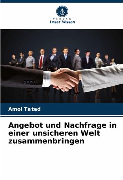 Cover Angebot und Nachfrage in einer unsicheren Welt zusammenbringen
