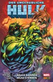 DER UNGLAUBLICHE HULK 3 - BRUCE BANNER MUSS STERBEN (eBook, PDF) DER UNGLAUBLICHE HULK 3 - BRUCE BANNER MUSS STERBEN (eBook, PDF)