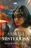 A Jovem Misteriosa (eBook, ePUB) A Jovem Misteriosa (eBook, ePUB)