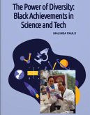 The Power of Diversity: Black Achievements in Science and Tech (eBook, ePUB) The Power of Diversity: Black Achievements in Science and Tech (eBook, ePUB)