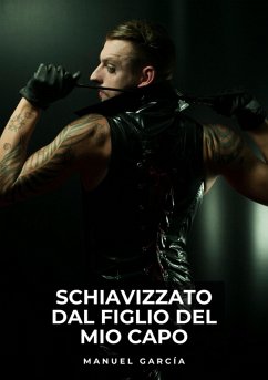 Schiavizzato dal Figlio del Mio Capo (eBook, ePUB) - García, Manuel