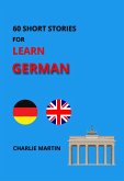 60 Short Stories for Learn German (eBook, ePUB) 60 Short Stories for Learn German (eBook, ePUB)