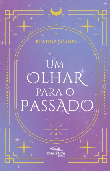 Um olhar para o passado (eBook, ePUB) Um olhar para o passado (eBook, ePUB)