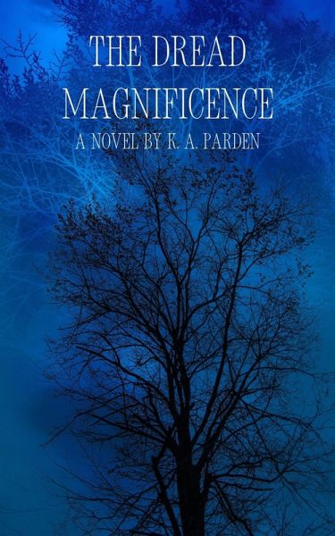 The Dread Magnificence (eBook, ePUB) The Dread Magnificence (eBook, ePUB)