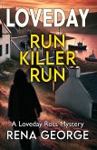 Run Killer Run: Where Secrets Lie Buried, and Nightmares Begin (The Loveday Mysteries, #14) (eBook, ePUB)
