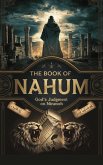 The Book of Nahum (Biblical Biography, #2) (eBook, ePUB) The Book of Nahum (Biblical Biography, #2) (eBook, ePUB)