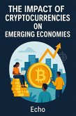 The Impact of Cryptocurrencies on Emerging Economies (eBook, ePUB)