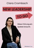 New Leadership to go (eBook, ePUB) New Leadership to go (eBook, ePUB)