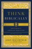 Think Biblically (2nd edition) (eBook, ePUB) Think Biblically (2nd edition) (eBook, ePUB)