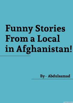 Cover Funny Stories From a Local in Afghanistan! (eBook, ePUB)