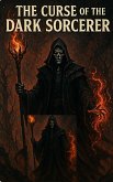 The Curse of the Dark Sorcerer (eBook, ePUB) The Curse of the Dark Sorcerer (eBook, ePUB)