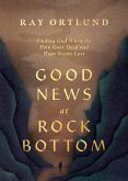 Good News at Rock Bottom (eBook, ePUB) Good News at Rock Bottom (eBook, ePUB)